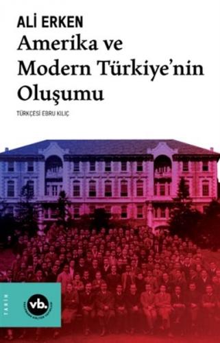 Kurye Kitabevi - Amerika ve Modern Türkiye’nin Oluşumu