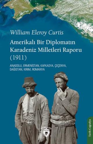 Kurye Kitabevi - Amerikalı Bir Diplomatın Karadeniz Milletleri Raporu