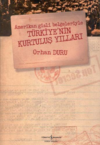 Kurye Kitabevi - Amerikan Gizli Belgeleriyle Türkiye’nin Kurtuluş Yıll