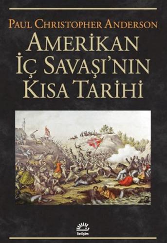 Amerikan İç Savaşı'nın Kısa Tarihi