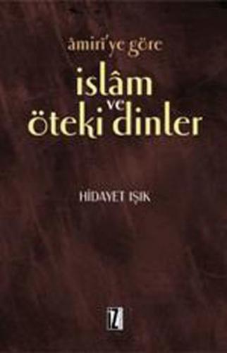 Kurye Kitabevi - Amiriye Göre İslam ve Öteki Dinler