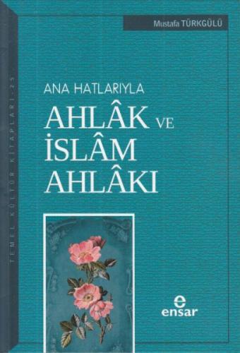 Kurye Kitabevi - Ana Hatlarıyla Ahlak ve İslam Ahlakı