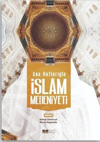 Kurye Kitabevi - Ana Hatlarıyla İslam Medeniyeti