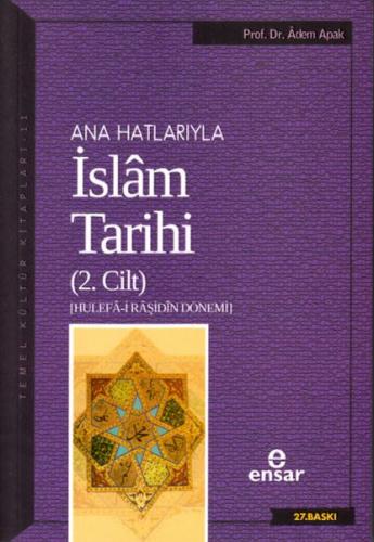 Kurye Kitabevi - Ana Hatlarıyla İslam Tarihi 2. Cilt-Hulefai Raşidin D