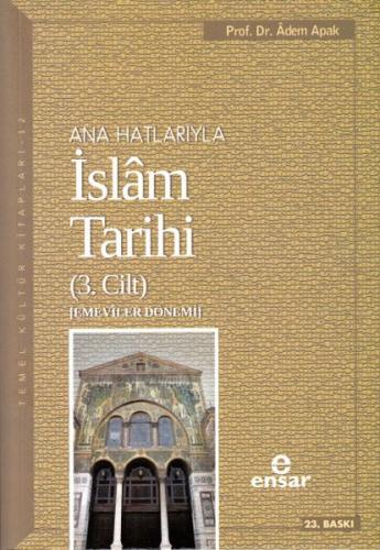 Kurye Kitabevi - Ana Hatlarıyla İslam Tarihi 3.Cilt-Emeviler Dönemi