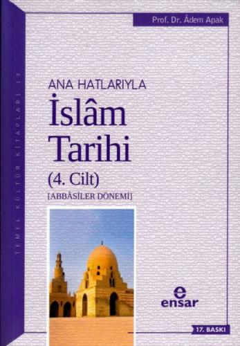 Kurye Kitabevi - Ana Hatlarıyla İslam Tarihi-4 Abbasiler Dönemi