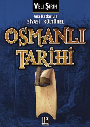 Kurye Kitabevi - Ana Hatlarıyla Siyasi Kültürel Osmanlı Tarihi