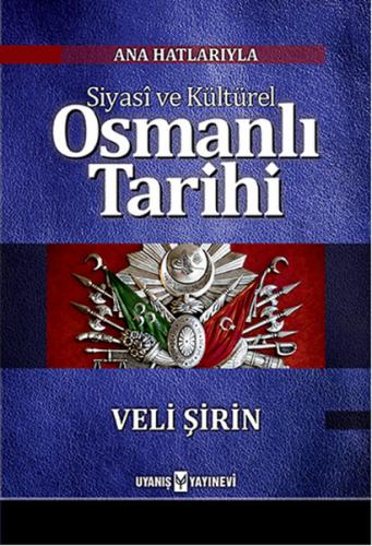 Ana Hatlarıyla Siyasi ve Kültürel Osmanlı Tarihi - Münzevi Kitabevi