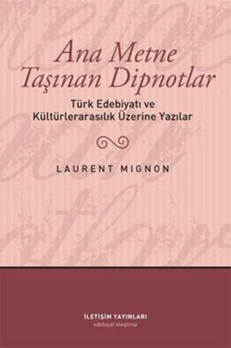Kurye Kitabevi - Ana Metne Taşınan Dipnotlar-Türk Edebiyatı ve Kültürl