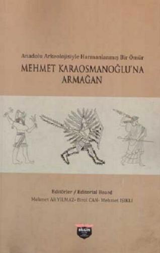 Kurye Kitabevi - Anadolu Arkeolojisiyle Harmanlanmış Bir Ömür - Mehmet