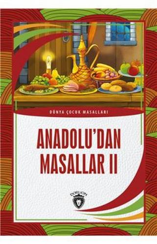 Anadolu´dan Masallar II Dünya Çocuk Masalları (7-12 Yaş)