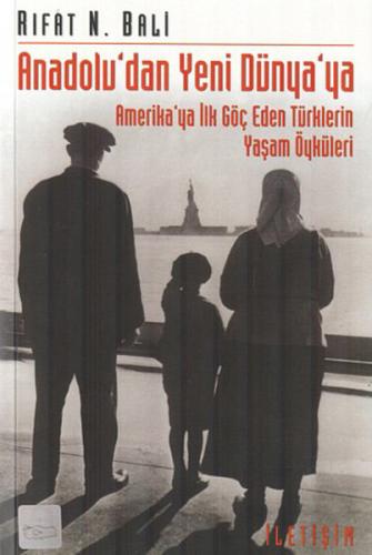 Kurye Kitabevi - Anadoludan Yeni Dünyaya-Amerikaya İlk Göç Eden Türkle