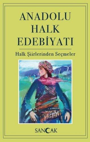 Kurye Kitabevi - Anadolu Halk Edebiyatı - Halk Şiirlerinden Seçmeler