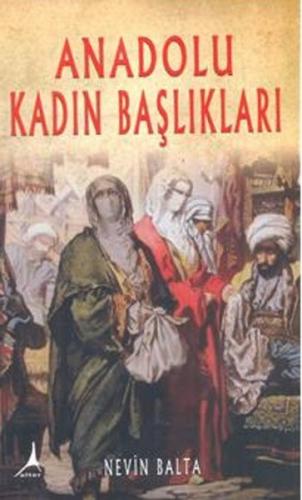 Kurye Kitabevi - Anadolu Kadın Başlıkları