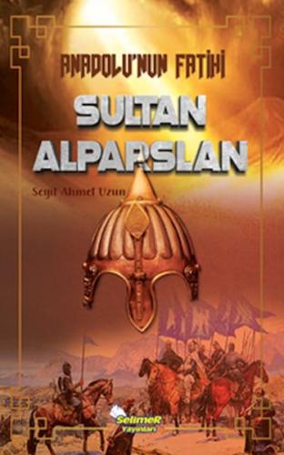 Kurye Kitabevi - Anadolu’nun Fatihi Sultan Alparslan