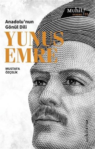 Anadolu’nun Gönül Dili Yunus Emre - Münzevi Kitabevi