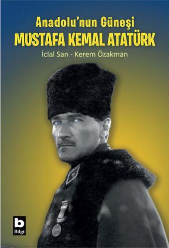 Kurye Kitabevi - Anadolu’nun Güneşi Mustafa Kemal Atatürk
