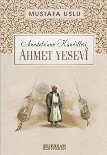 Kurye Kitabevi - Anadolu’nun Kandilleri - Ahmet Yesevi