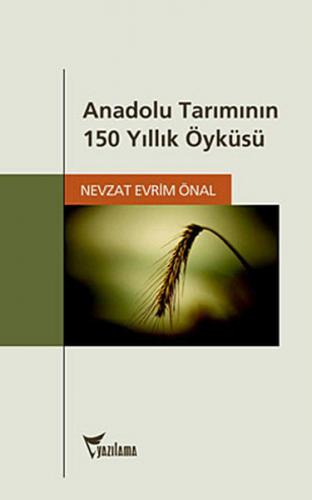 Kurye Kitabevi - Anadolu Tarımının 150 Yıllık Öyküsü