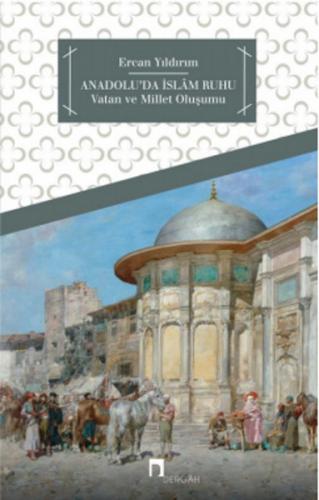 Kurye Kitabevi - Anadoluda İslam Ruhu Vatan ve Milli Oluşumu