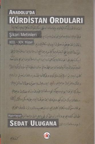 Anadolu'da Kürdistan Orduları  Şikari Metinleri XIII. - XIV Yüzyıl