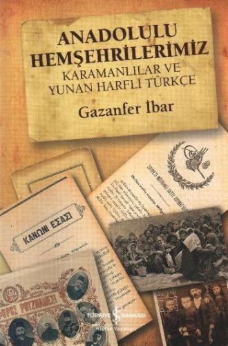 Kurye Kitabevi - Anadolulu Hemşehrilerimiz (Karamanlılar ve Yunan Harf