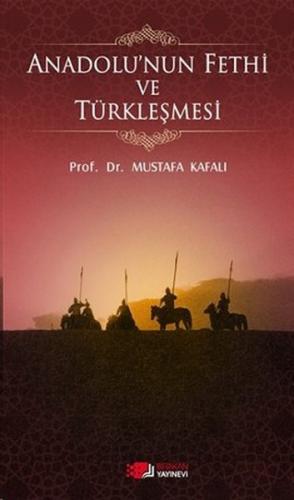 Kurye Kitabevi - Anadolunun Fethi ve Türkleşmesi