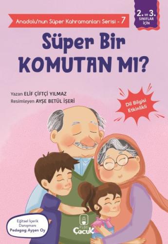 Kurye Kitabevi - Anadolu'nun Süper Kahramanları Serisi-7-Süper Bir Kom