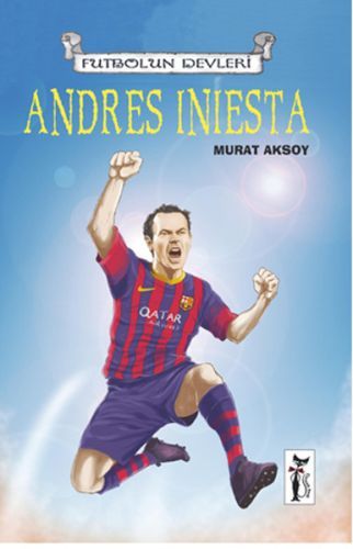Andres Iniesta / Futbolun Devleri - Münzevi Kitabevi