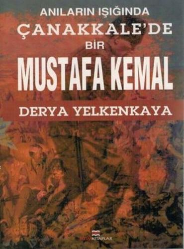 Kurye Kitabevi - Anıların Işığında Çanakkale'de Bir Mustafa Kemal