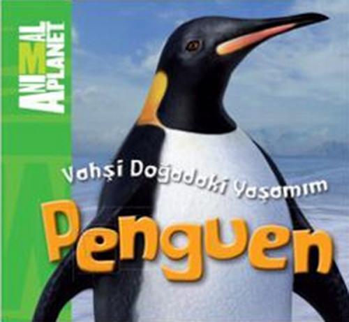 Animal Planet Doğadaki Vahşi Yaşamım Penguen - Münzevi Kitabevi