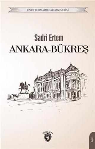 Kurye Kitabevi - Ankara Bükreş Unutturmadıklarımız Serisi