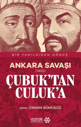 Ankara Savaşı (1402) Çubuk’tan Culuk’a - Münzevi Kitabevi