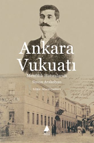 Kurye Kitabevi - Ankara Vukuatı - Menfilik Hatıralarım