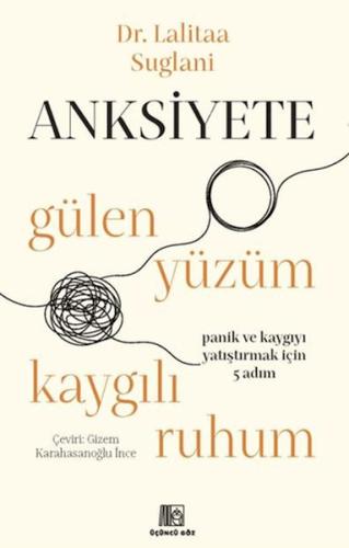 Anksiyete- Gülen Yüzüm Kaygılı Ruhum