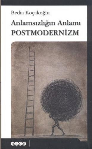 Kurye Kitabevi - Anlamsızlığın Anlamı Postmodernizm