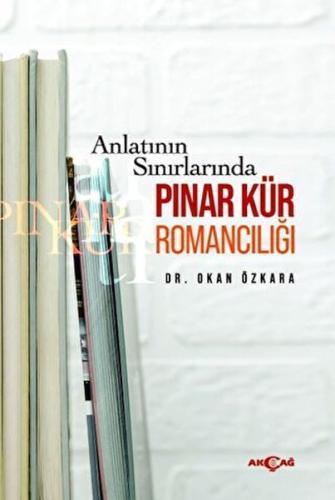 Kurye Kitabevi - Anlatının Sınırlarında Pınar Kür Romancılığı