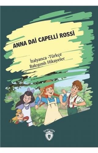 Kurye Kitabevi - Anna Dai Capelli Rossi-İtalyanca Türkçe Bakışımlı Hik