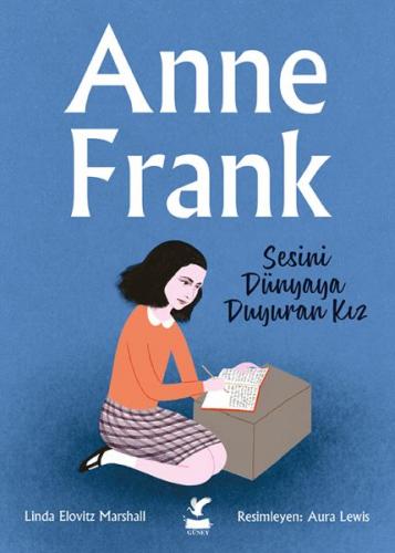 Kurye Kitabevi - Anne Frank - Sesini Dünyaya Duyuran Kız