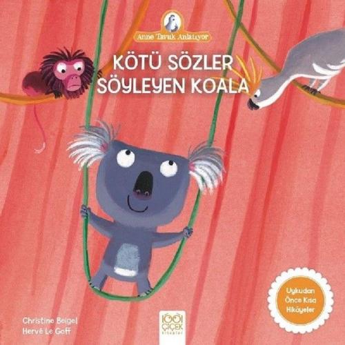 Kurye Kitabevi - Anne Tavuk Anlatıyor - Kötü Sözler Söyleyen Koala