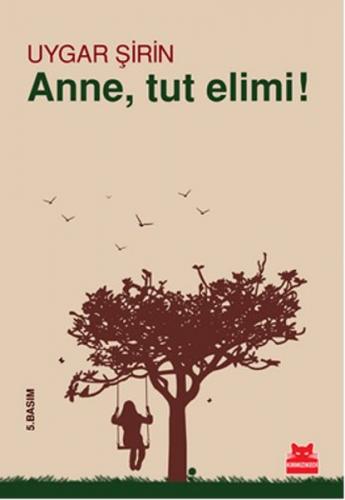 Anne, Tut Elimi! - Münzevi Kitabevi