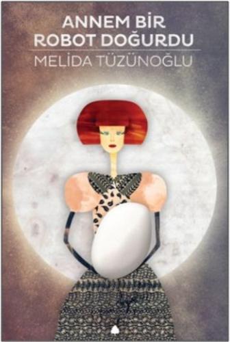 Annem Bir Robot Doğurdu - Münzevi Kitabevi