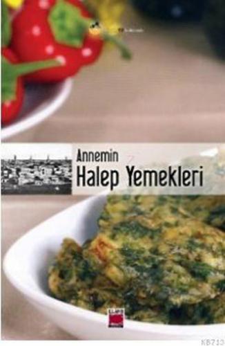 Kurye Kitabevi - Annemin Halep Yemekleri (Ciltli)