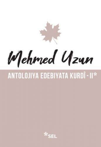 Kurye Kitabevi - Antolojiya Edebiyata Kurdî - II