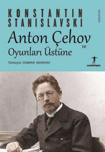 Kurye Kitabevi - Anton Çehov ve Oyunları Üstüne