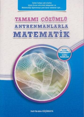 Antrenmanlarla Matematik Tamamı Çözümlü Konu Anlatımlı Soru Bankası (Yeni)