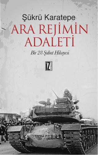 Ara Rejimin Adaleti Bir 28 Şubat Hikayesi - Münzevi Kitabevi
