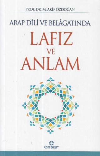 Kurye Kitabevi - Arap Dili ve Belagatında Lafız ve Anlam