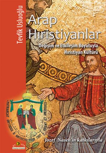 Arap Hıristiyanlar  Değişim ve Etkileşim Boyutuyla Hıristiyan Kültürü