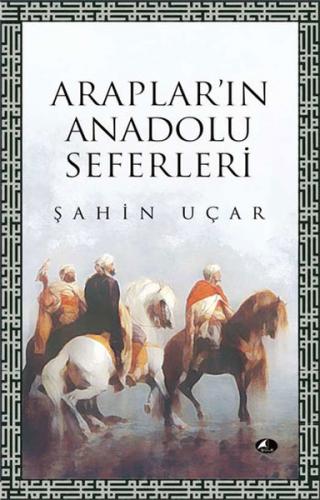 Kurye Kitabevi - Arapların Anadolu Seferleri